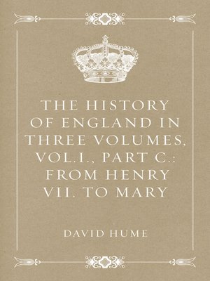 cover image of The History of England in Three Volumes, VolumeI., Part C.
